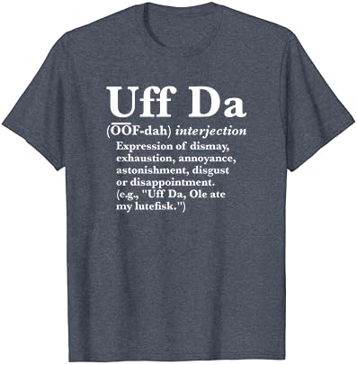 Тениска с надпис Uff Da Definition